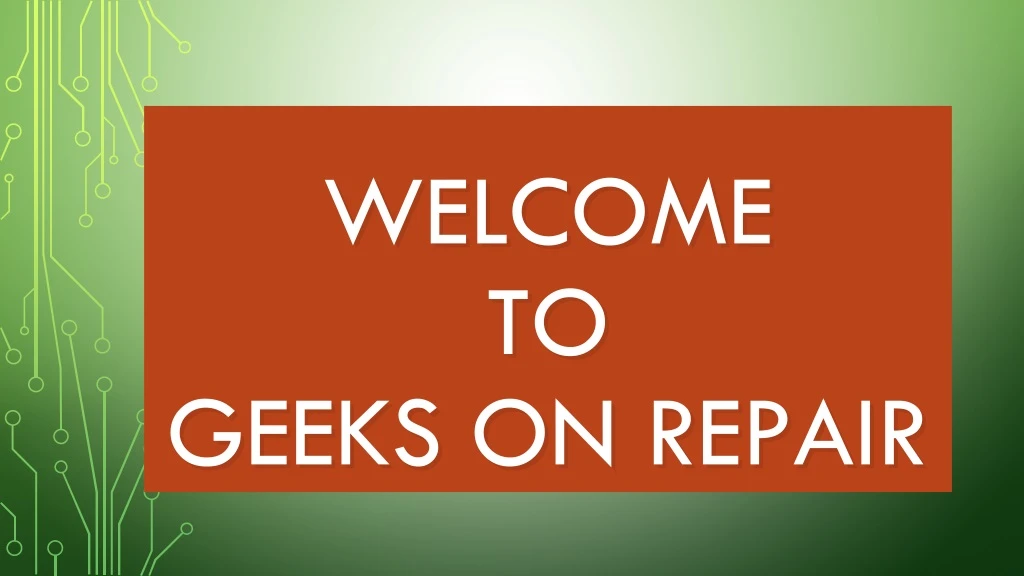 welcome welcome to to geeks on repair geeks