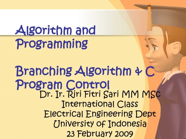 Algorithm and Programming Branching Algorithm &amp; C Program Control