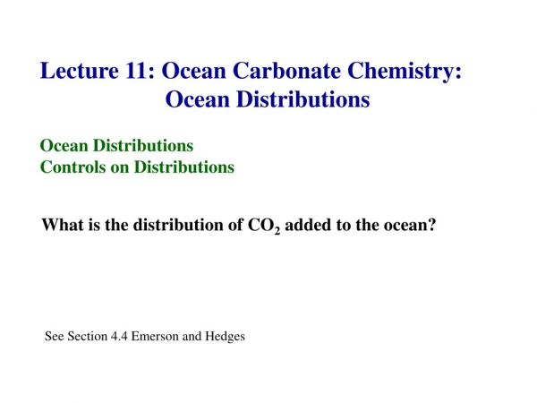 Lecture 11: Ocean Carbonate Chemistry: Ocean Distributions