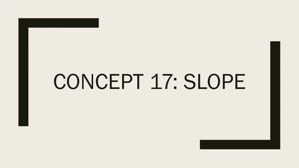 concept 17 slope