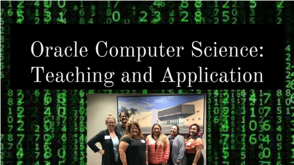 Oracle Computer Science: Teaching and Application