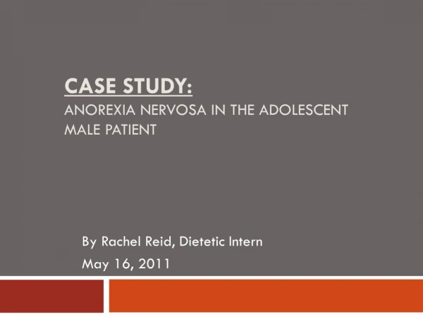 Case Study: Anorexia Nervosa in the Adolescent Male Patient