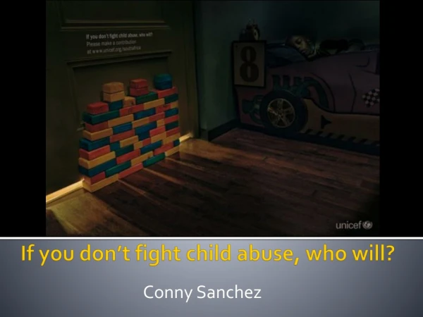 If you don’t fight child abuse, who will?