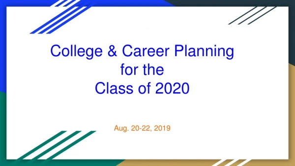 College &amp; Career Planning for the Class of 2020