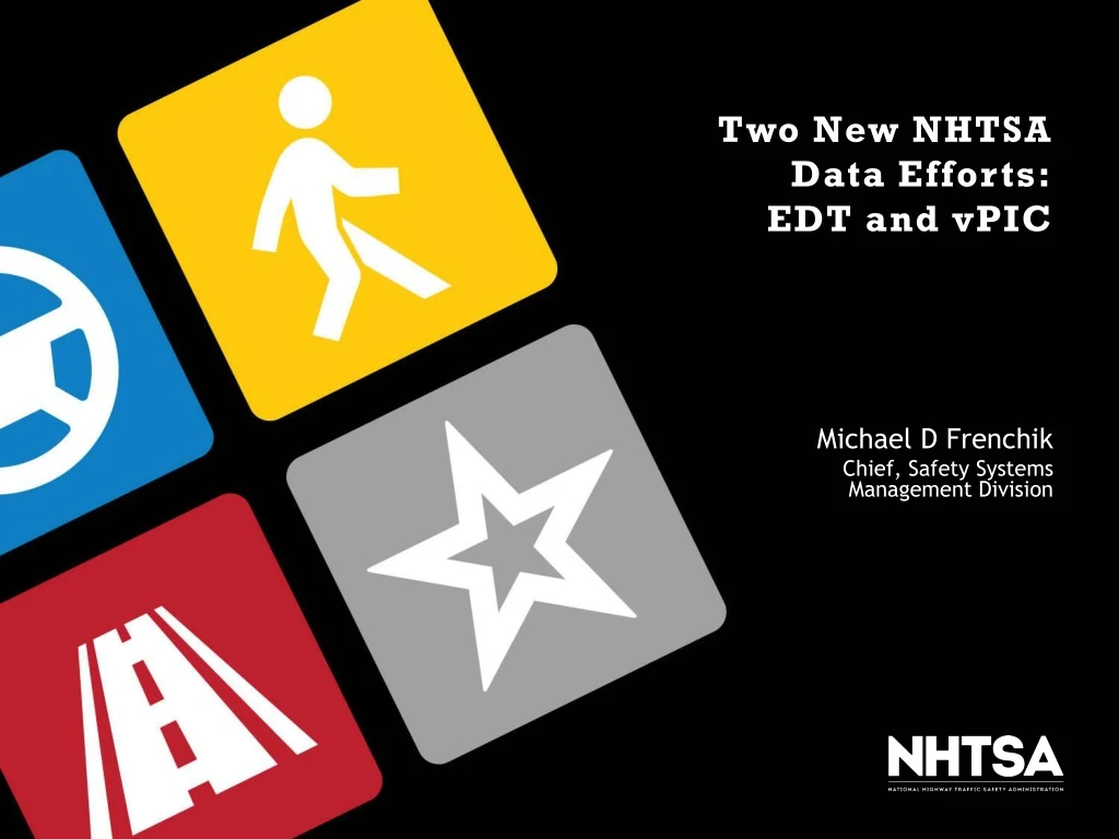 two new nhtsa data efforts edt and vpic