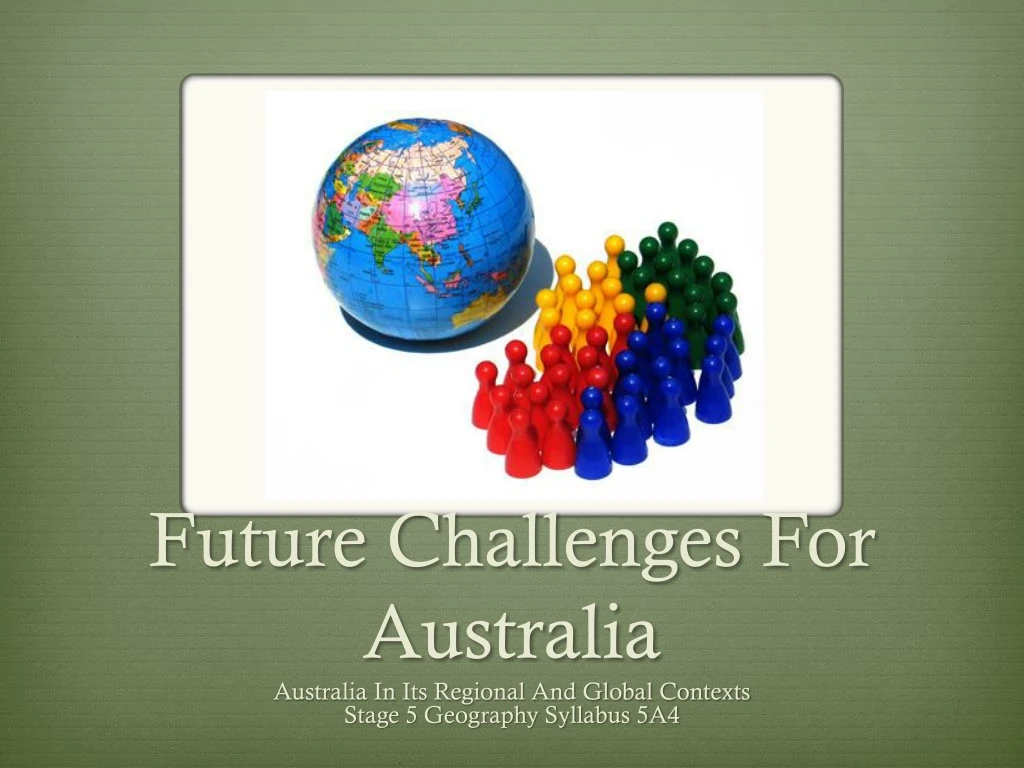 future challenges for australia