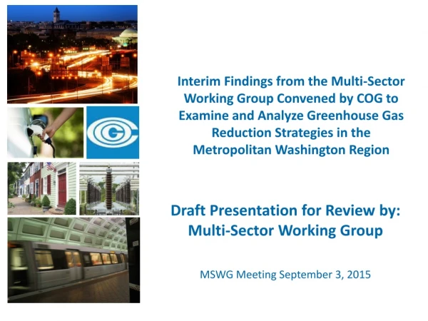 Draft Presentation for Review by: Multi-Sector Working Group MSWG Meeting September 3, 2015