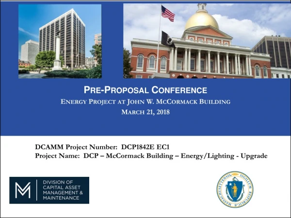 Pre-Proposal Conference Energy Project at John W. McCormack Building March 21, 2018