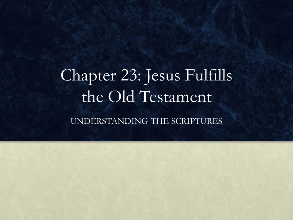 chapter 23 jesus fulfills the old testament