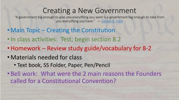 Main Topic – Creating the Constitution In class activities: Test; begin section 8.2