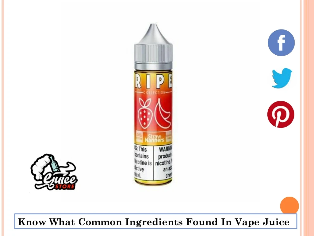know what common ingredients found in vape juice