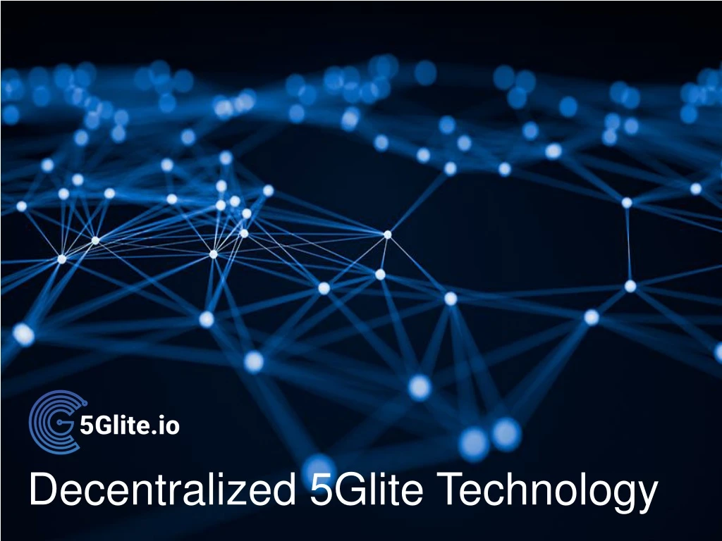 decentralized 5glite technology