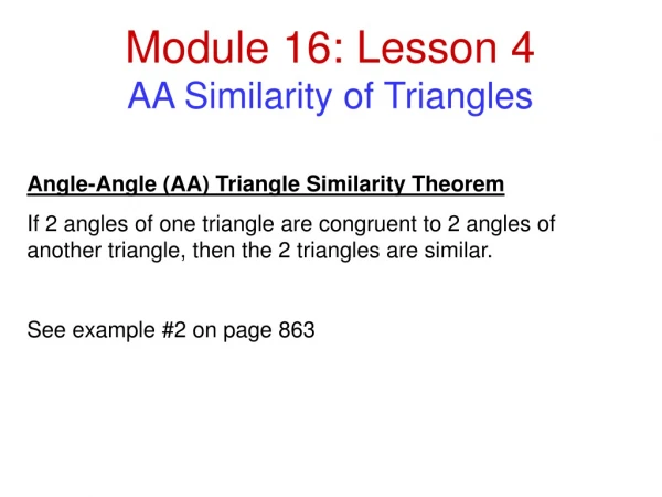 Module 16: Lesson 4 AA Similarity of Triangles