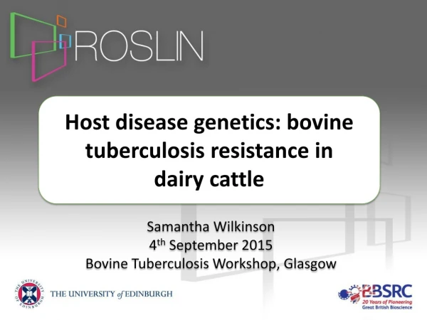 Host disease genetics: bovine tuberculosis resistance in dairy cattle