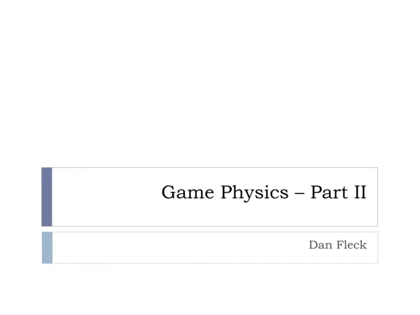 Game Physics – Part II