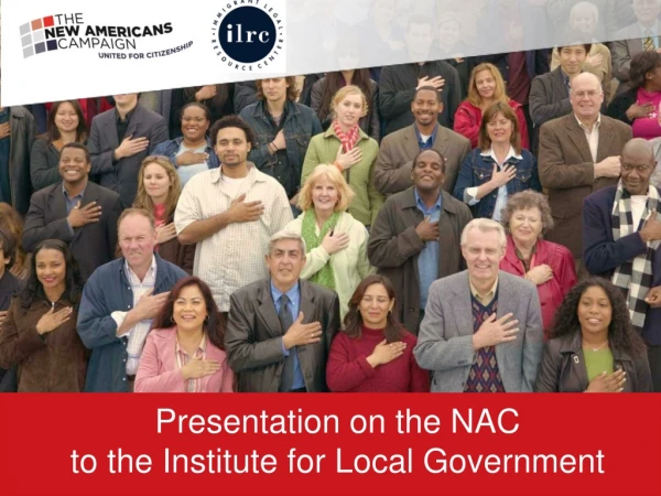 Presentation on the NAC to the Institute for L ocal Government