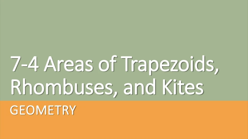 7 4 areas of trapezoids rhombuses and kites