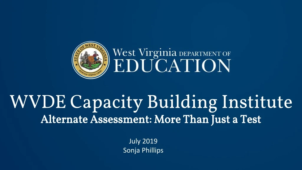 wvde capacity building institute alternate assessment more than just a test