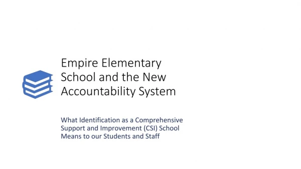 Empire Elementary School and the New Accountability System