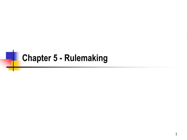 Chapter 5 - Rulemaking