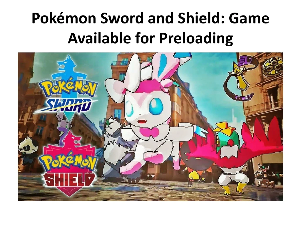 pok mon sword and shield game available for preloading