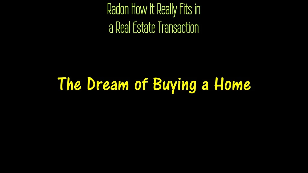 radon how it really fits in a real estate