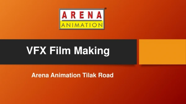 VFX Film Making - Arena Animation Tilak Road