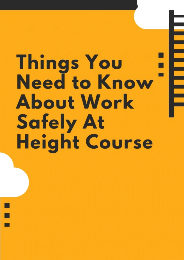 Things You Need to Know About Work Safely At Height Course