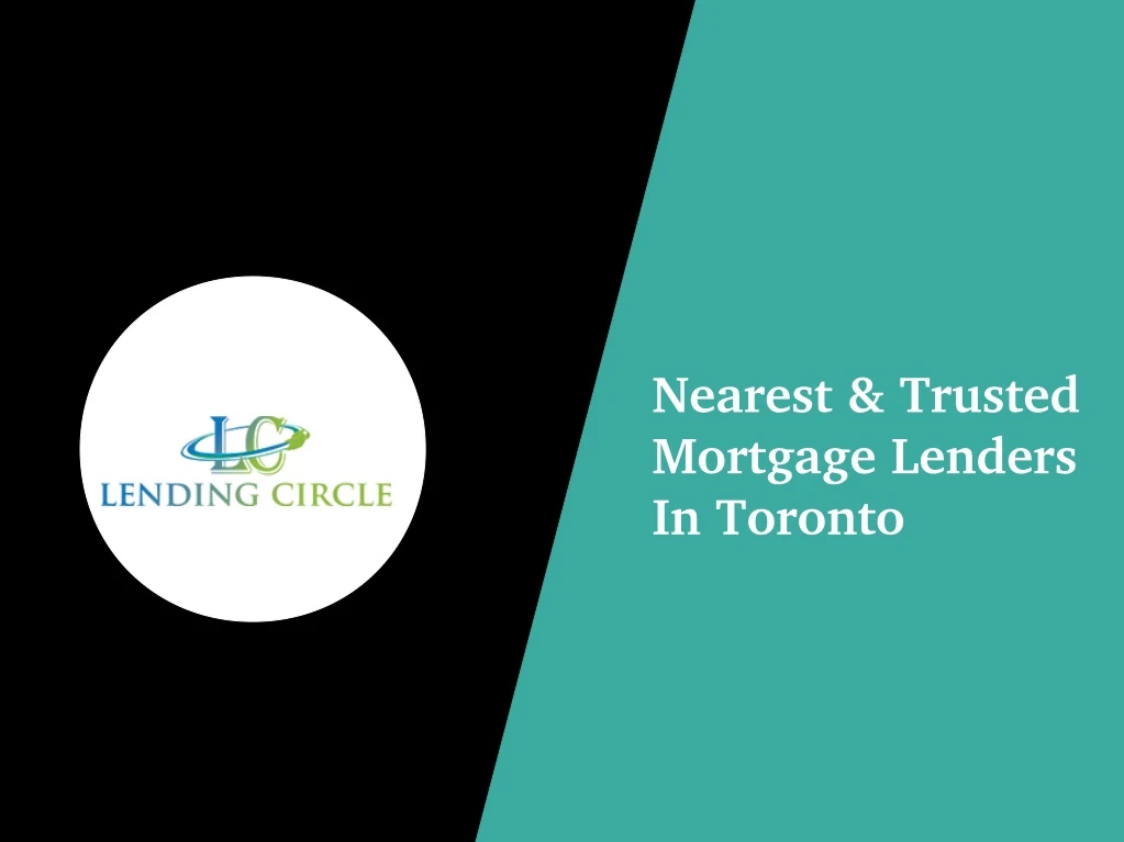 nearest trusted mortgage lenders in toronto