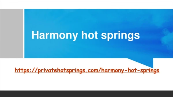 Harmony hot springs
