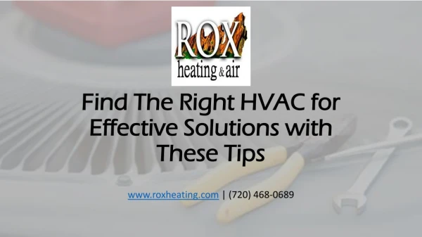 Find The Right HVAC for Effective Solutions with These Tips