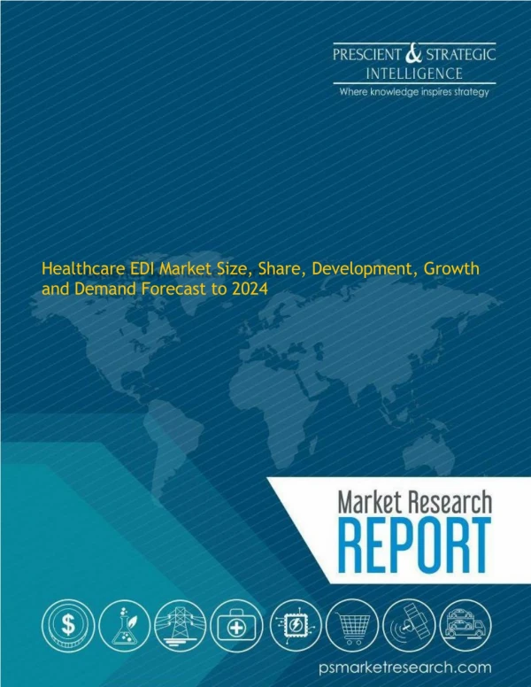 Healthcare EDI Market Size, Development and Forecast Report 2024