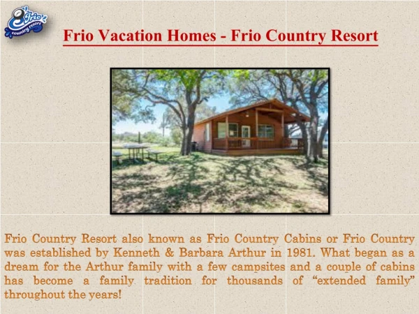 Frio Vacation Homes - Frio Country Resort