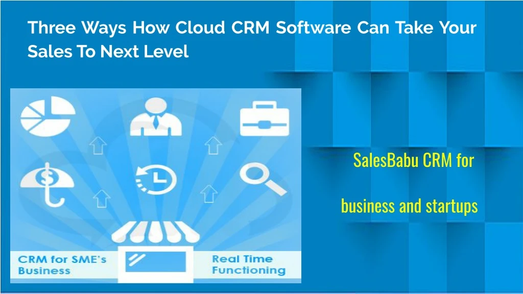 three ways how cloud crm software can take your