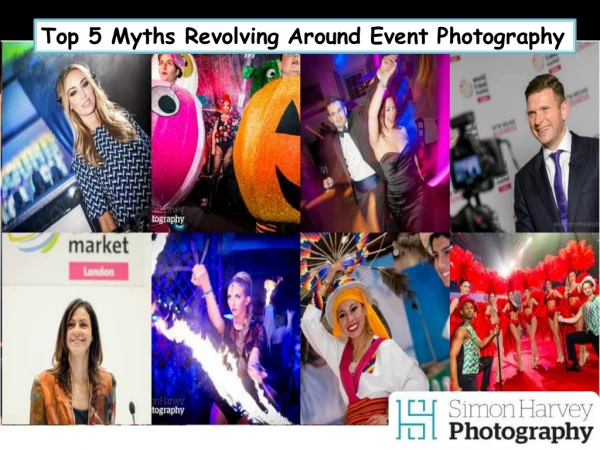 Top 5 Myths Revolving Around Event Photography
