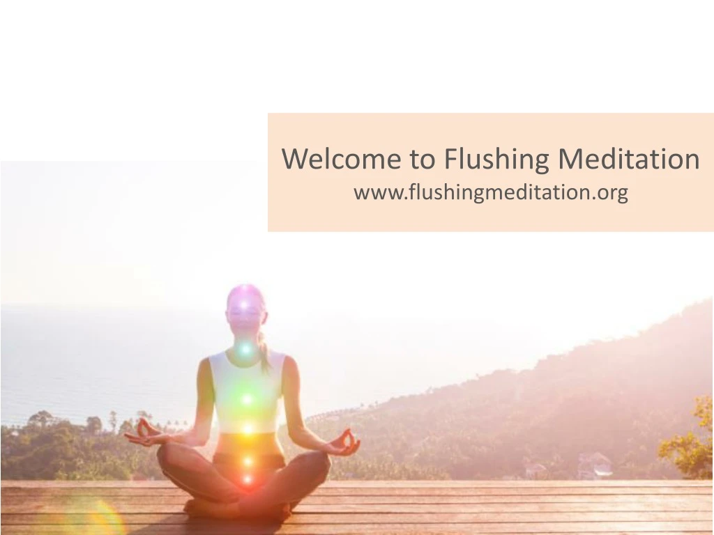 welcome to flushing meditation