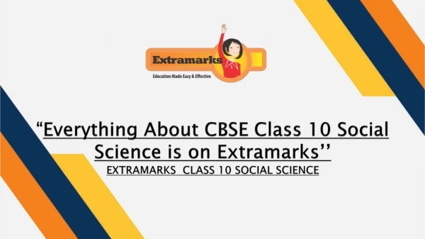 Everything About CBSE Class 10 Social Science is on Extramarks