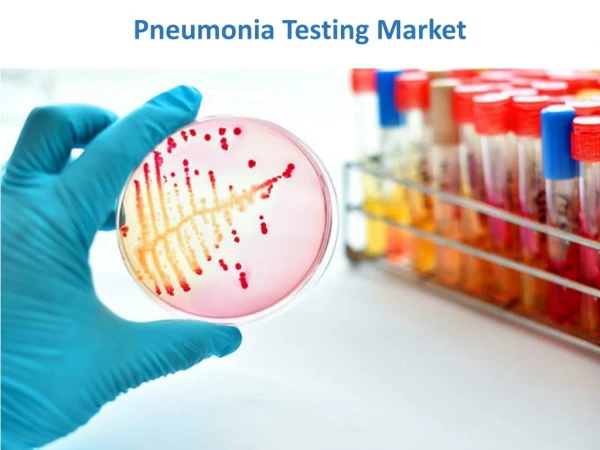 Pneumonia Testing Market Expected to Reach $1,738 Million, by 2023
