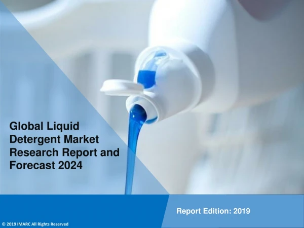 Liquid Detergent Market Report 2019: Industry Overview, Growth Rate and Forecast 2024