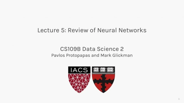 Lecture 5: Review of Neural Networks