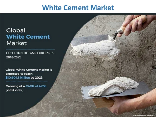 White Cement Market Expected to Reach $10,904.1 Million by 2025