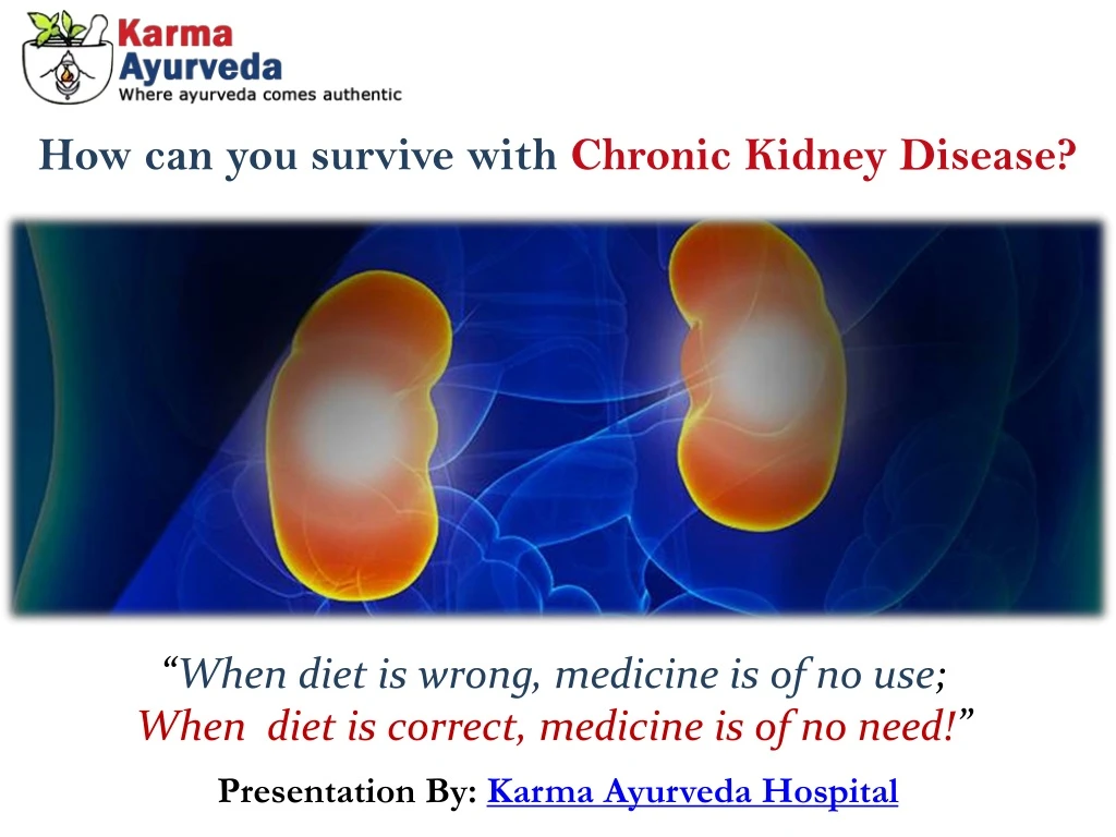 how can you survive with chronic kidney disease