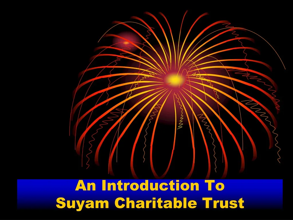 an introduction to suyam charitable trust
