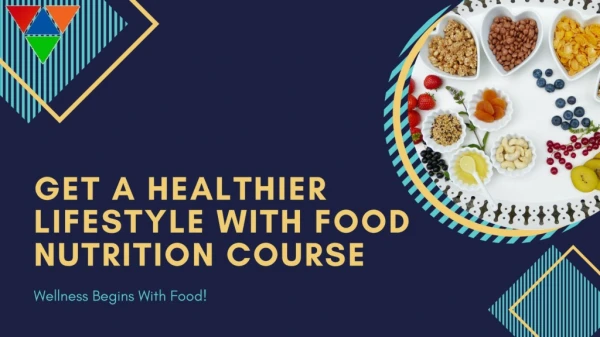 Choose Healthier Lifestyle With Healthy Food Nutrition Course