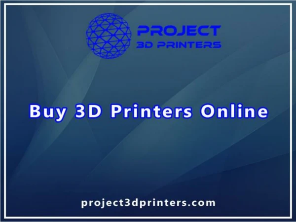 Buy 3D Printers Online – Project 3D Printers