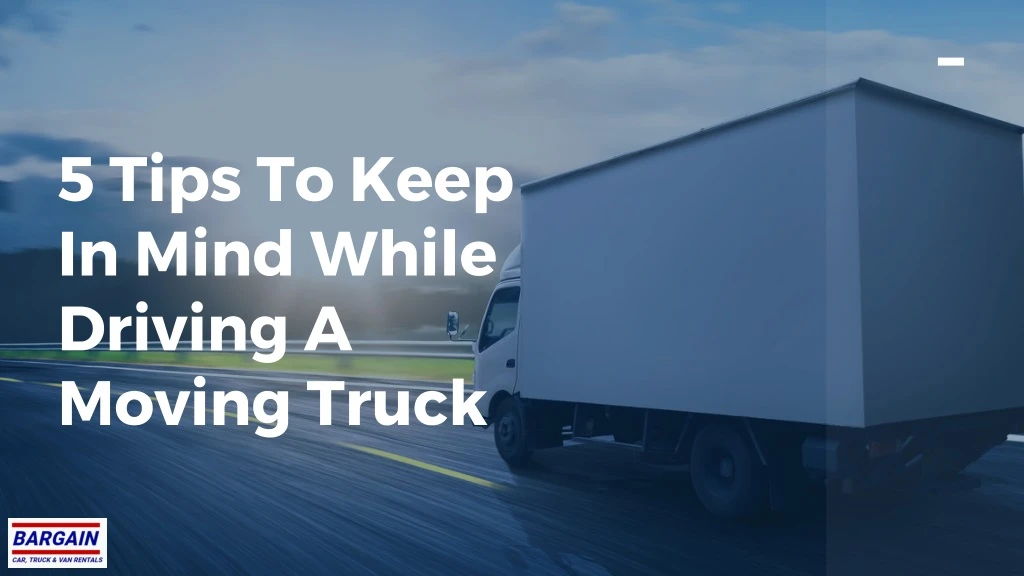5 tips to keep in mind while driving a moving