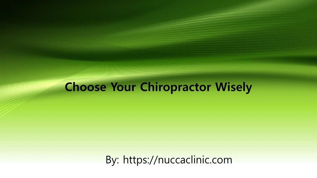 choose your chiropractor wisely