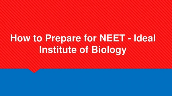 How to Prepare for NEET - Ideal Institute of Biology