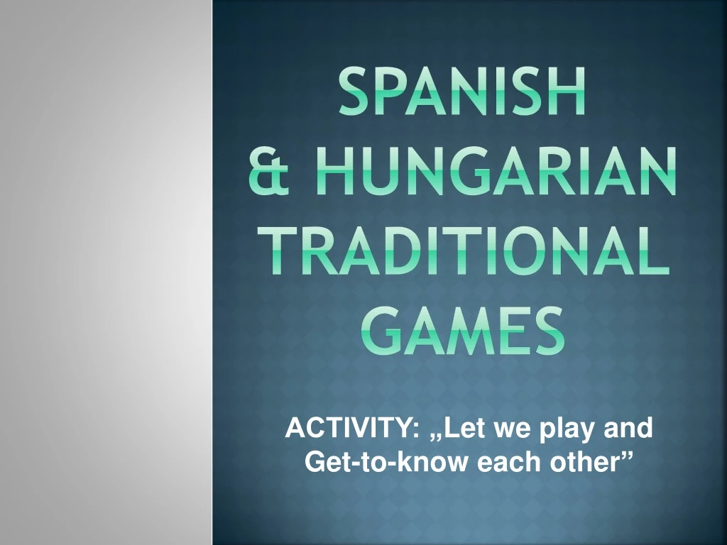 spanish hungarian traditional games