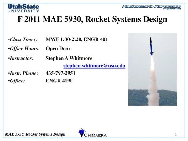 F 2011 MAE 5930, Rocket Systems Design